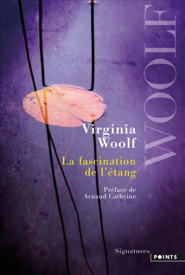Virginia Woolf - La fascination de l'étang